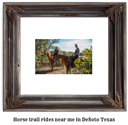 horse trail rides near me in DeSoto, Texas